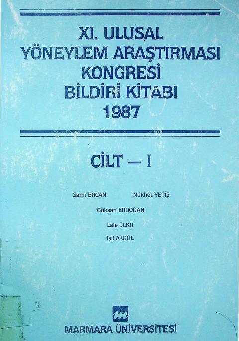 XI. Ulusal Yöneylem Araştırması Kongresi Bildiri Kitabı Cilt 1